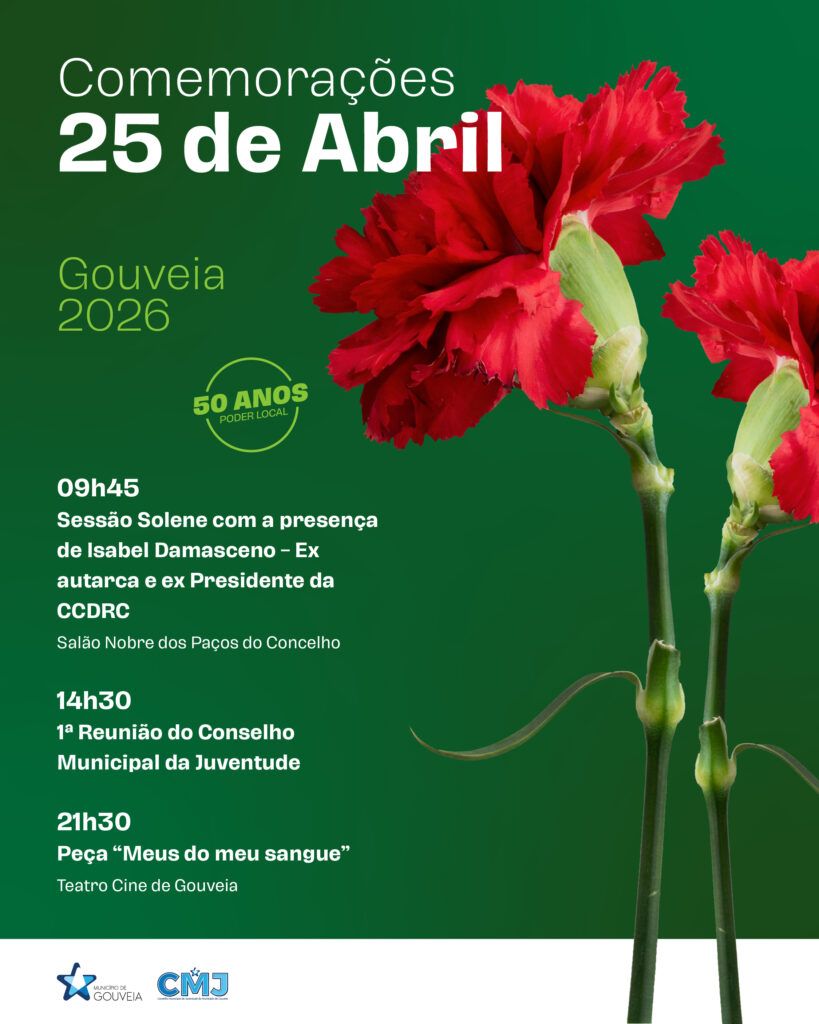 Gouveia celebra 25 de Abril com participação cívica, cultura e presença de Isabel Damasceno