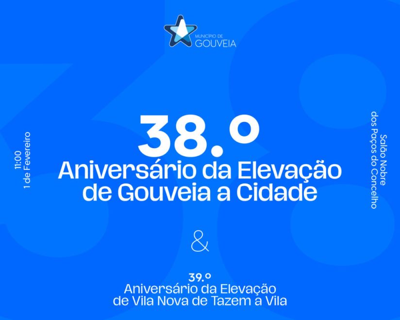 Município de Gouveia celebra aniversário da elevação de Gouveia a Cidade e de Vila Nova de Tazem a Vila