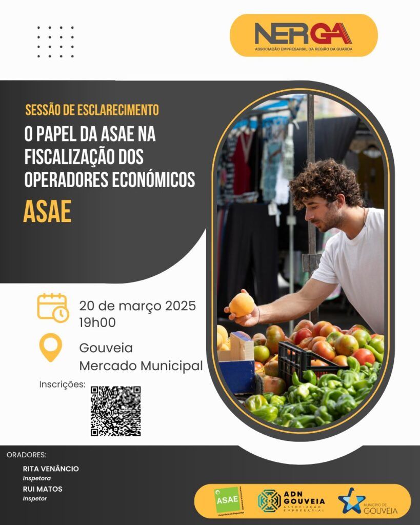 Sessão de Esclarecimento: “O Papel da ASAE na Fiscalização dos Operadores Económicos” | 20 de março | 19h00 | Mercado Municipal de Gouveia
