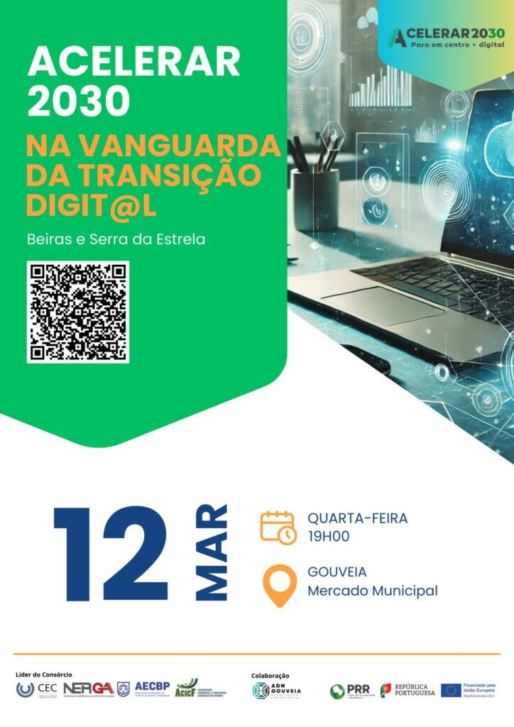Sessão de Esclarecimento: Acelerar 2030 &#8211; Na Vanguarda da Transição Digt@l | 12 de março | 19h00 | Mercado Municipal de Gouveia