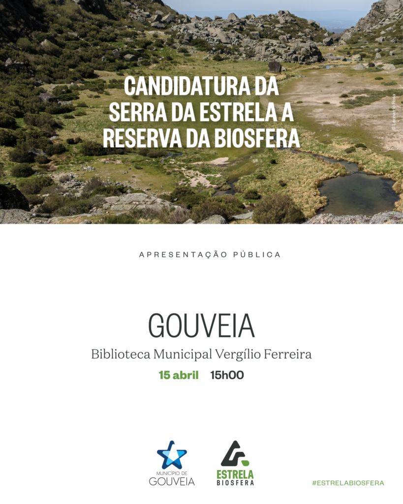 Sessão Pública de Apresentação da Proposta de Candidatura da Serra da Estrela a Reserva da Biosfera da Unesco | 15 de abril | 15h00 | Auditório da Biblioteca Municipal Vergílio Ferreira