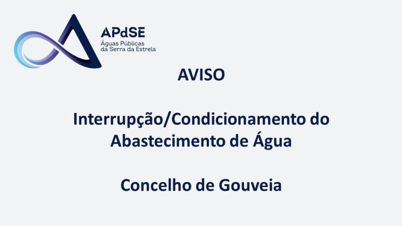 Aviso: Interrupção/Condicionamento do abastecimento de água | Gouveia