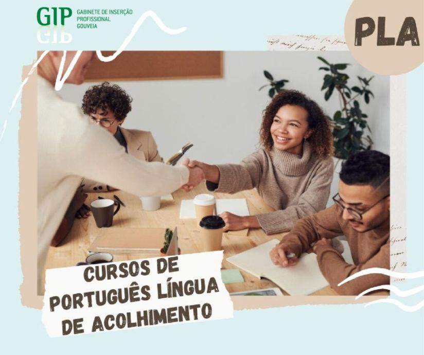 Gabinete de Inserção Profissional de Gouveia promove Curso “Português Língua de Acolhimento, PLA”