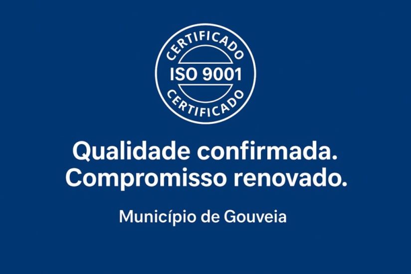 Município de Gouveia renova certificação do Sistema de Gestão da Qualidade ISO 9001